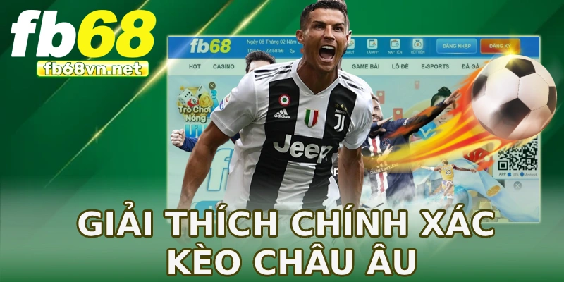 Giải thích chính xác kèo Châu Âu