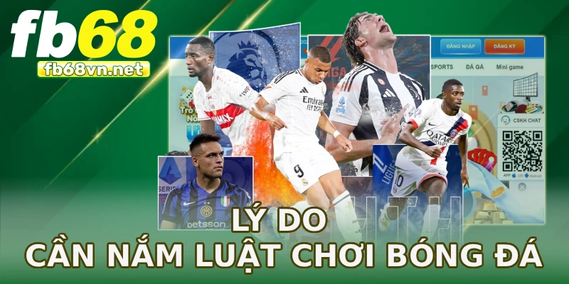 Lý do cần nắm luật chơi bóng đá