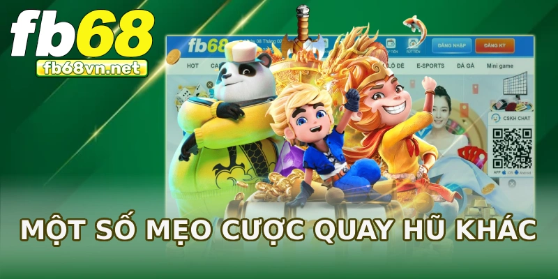 Một số mẹo cược quay hũ khác