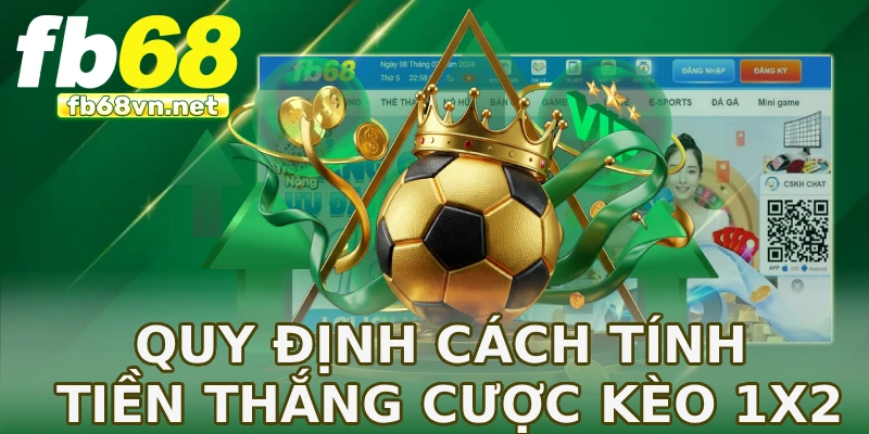 Quy định cách tính tiền thắng cược kèo 1x2