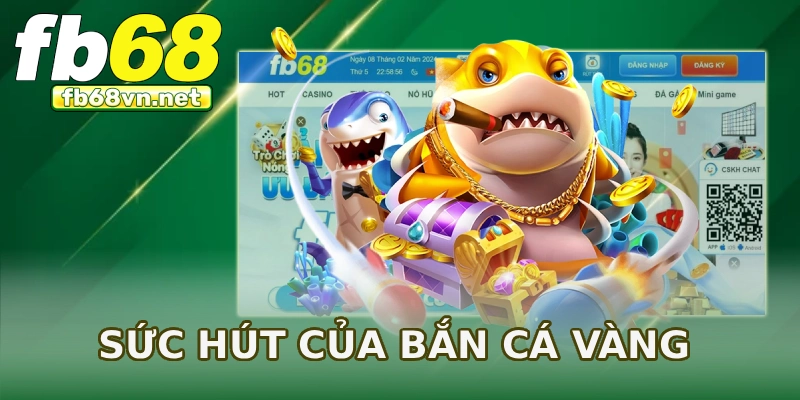 Sức hút của bắn cá vàng